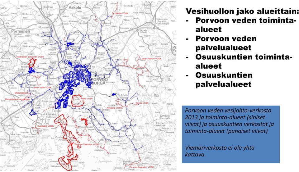 veden vesijohto-verkosto 2013 ja toiminta-alueet (siniset viivat) ja