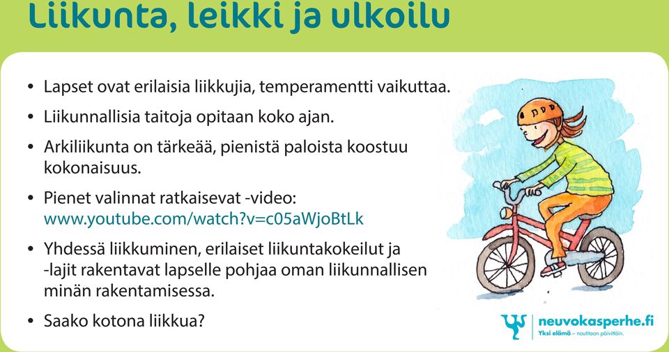 Arkiliikunta on tärkeää, pienistä paloista koostuu kokonaisuus.