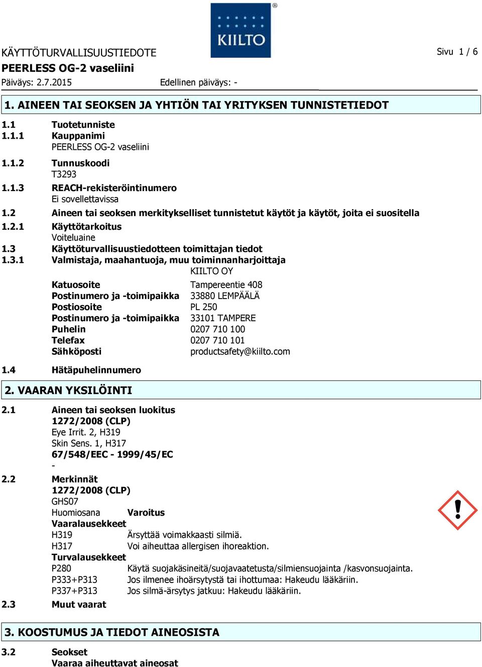 Käyttöturvallisuustiedotteen toimittajan tiedot 1.3.