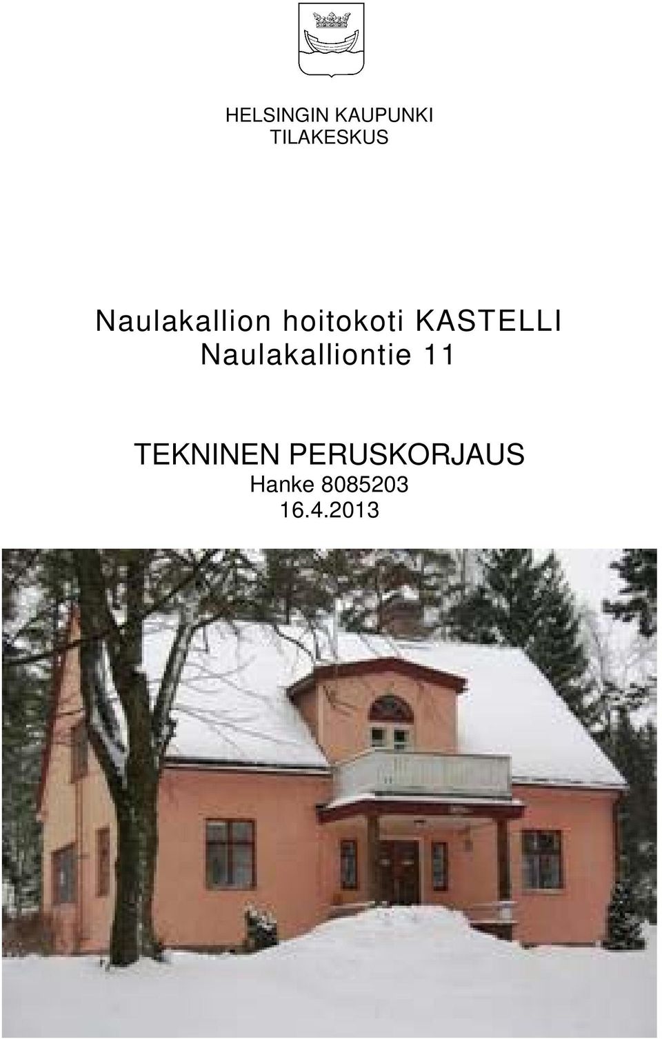 Naulakalliontie 11 TEKNINEN