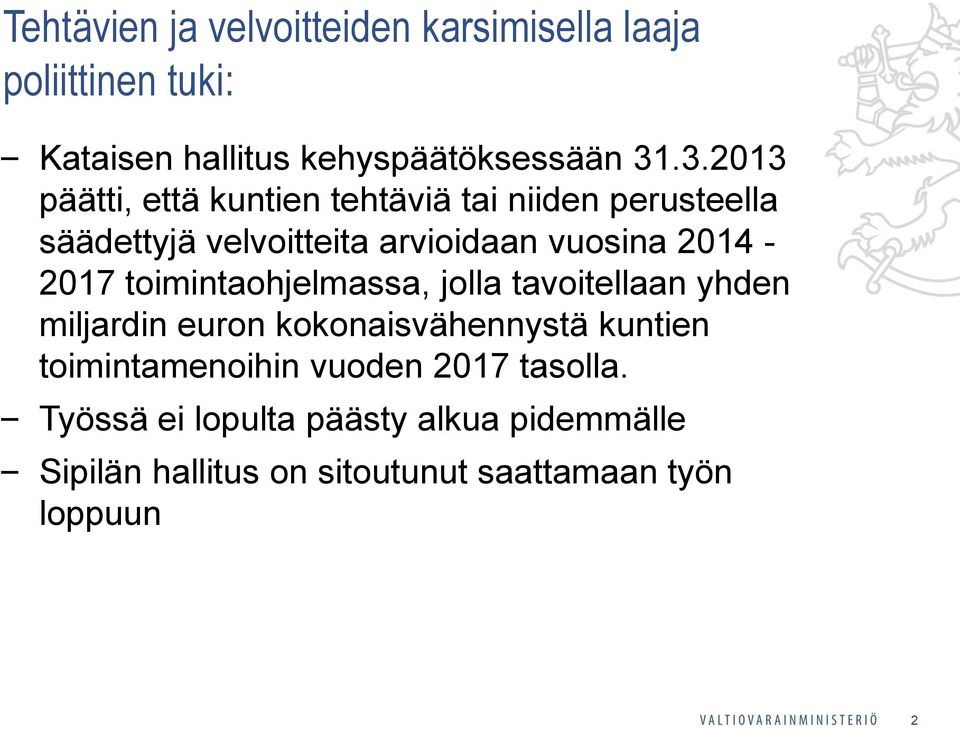 2014-2017 toimintaohjelmassa, jolla tavoitellaan yhden miljardin euron kokonaisvähennystä kuntien