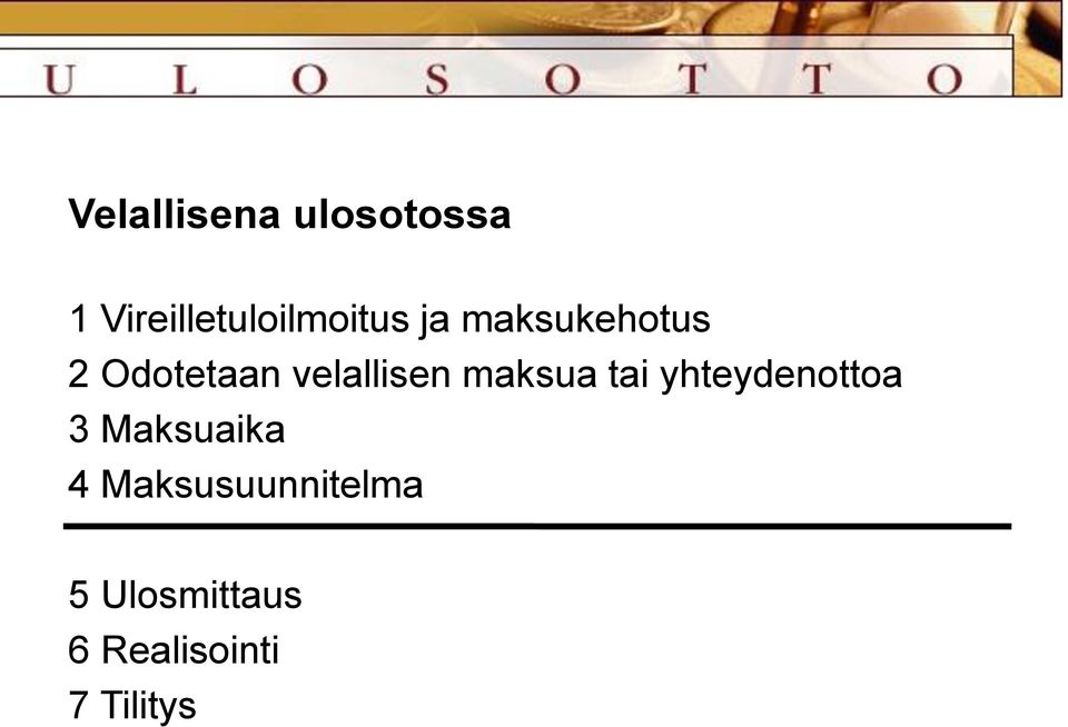 Odotetaan velallisen maksua tai