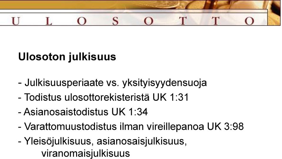 - Asianosaistodistus UK 1:34 - Varattomuustodistus ilman