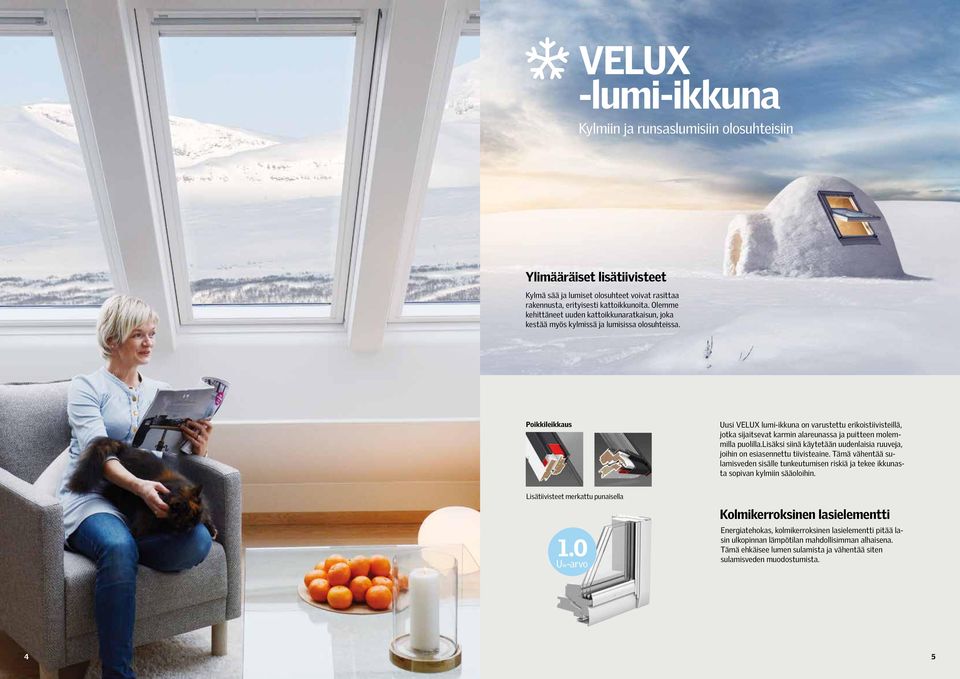 Poikkileikkaus Uusi VELUX lumi-ikkuna on varustettu erikoistiivisteillä, jotka sijaitsevat karmin alareunassa ja puitteen molemmilla puolilla.