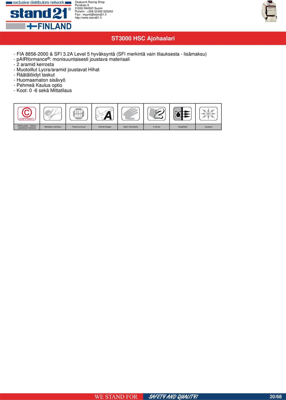monisuuntaisesti joustava materiaali - 2 aramid kerrosta - Muotoillut Lycra/aramid joustavat Hihat