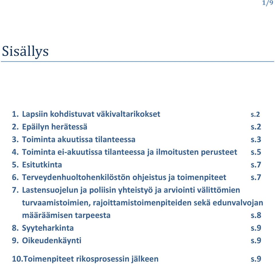 Terveydenhuoltohenkilöstön ohjeistus ja toimenpiteet s.7 7.