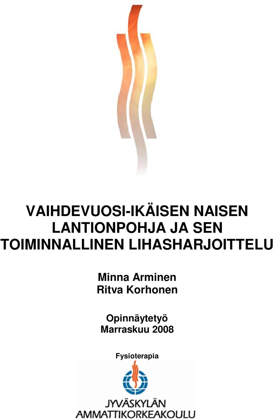 LIHASHARJOITTELU Minna Arminen Ritva