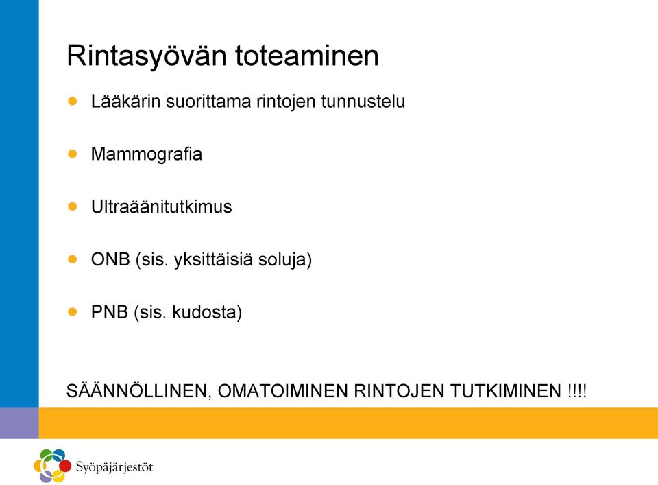 Ultraäänitutkimus ONB (sis.