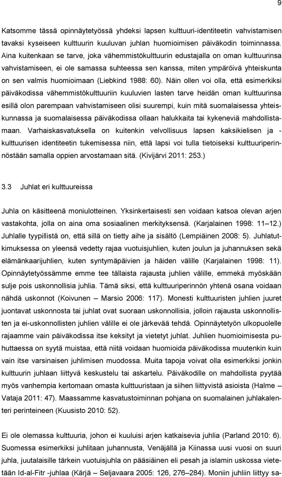 (Liebkind 1988: 60).