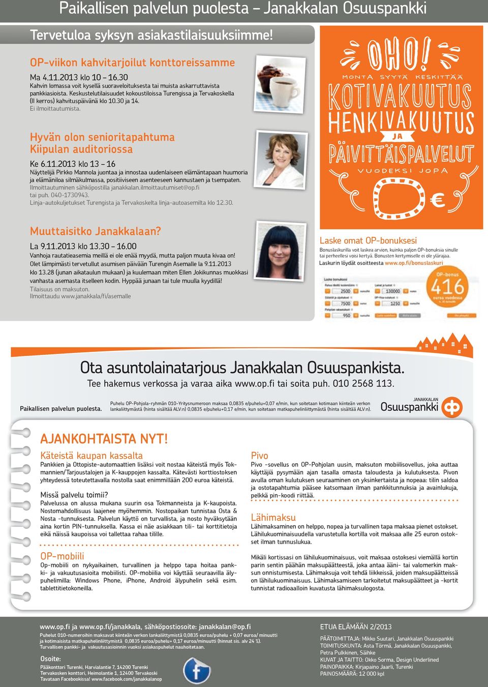 30 ja 14. Ei ilmoittautumista. Hyvän olon senioritapahtuma Kiipulan auditoriossa Ke 6.11.