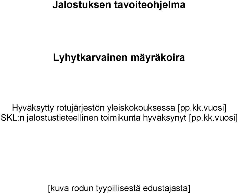 vuosi] SKL:n jalostustieteellinen toimikunta