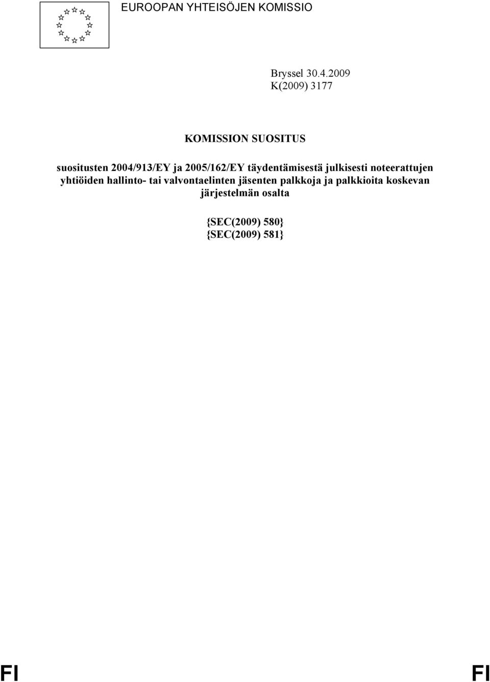 2005/162/EY täydentämisestä julkisesti noteerattujen yhtiöiden hallinto-