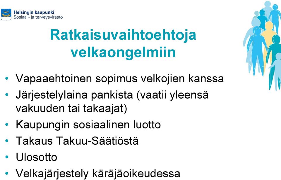 vakuuden tai takaajat) Kaupungin sosiaalinen luotto