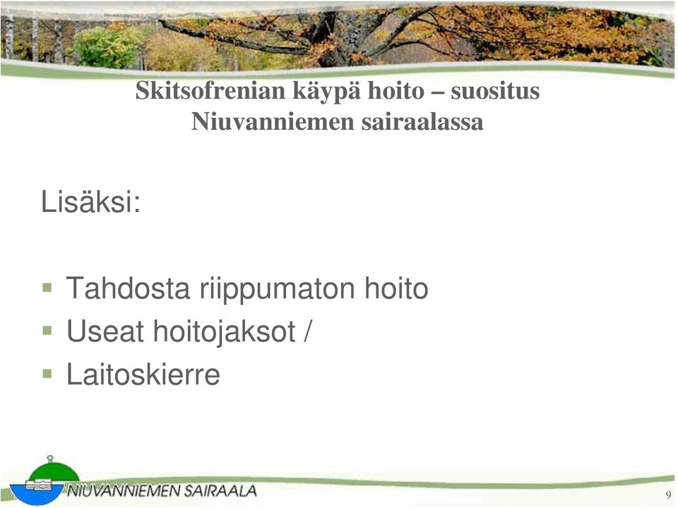 Useat hoitojaksot