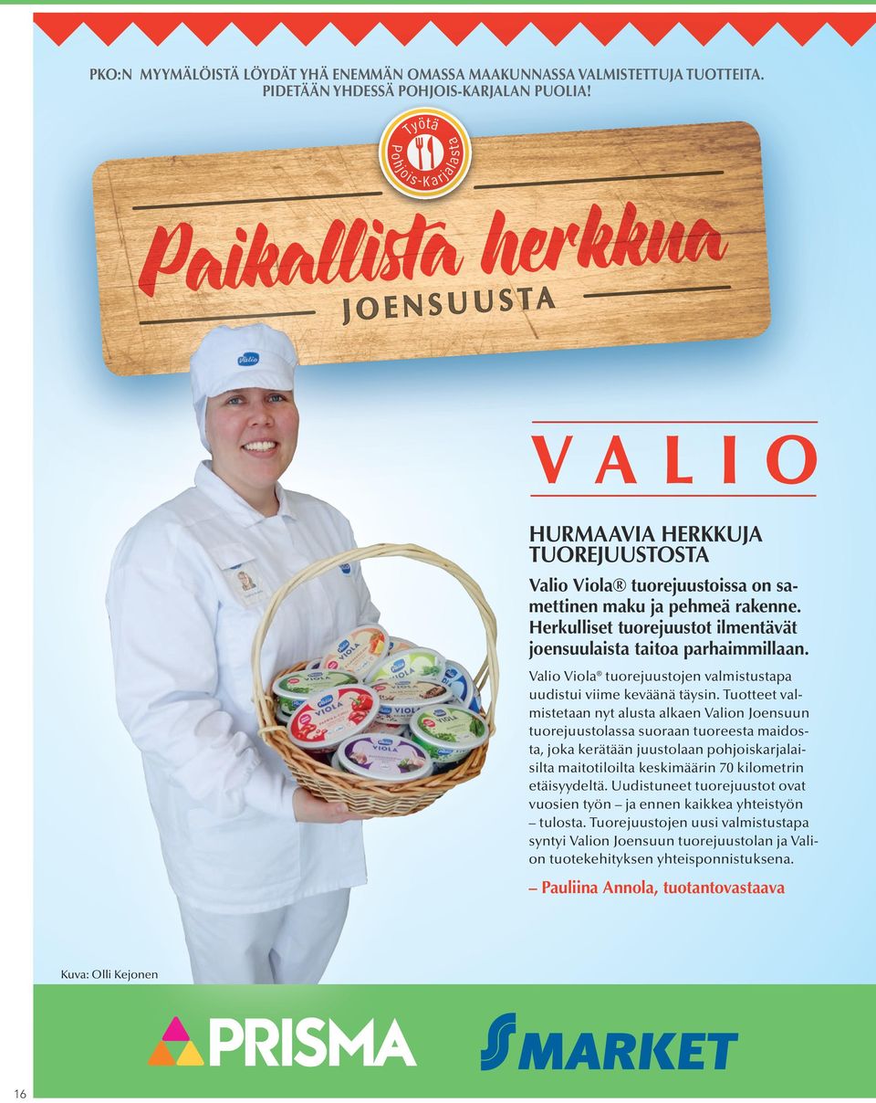 Valio Viola tuorejuustojen valmistustapa uudistui viime keväänä täysin.