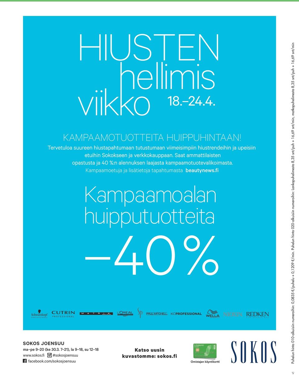 fi SOKOS JOENSUU ma pe 9 20 (ke 30.3. 7 21), la 9 18, su 12 18 www.sokos.fi #sokosjoensuu facebook.
