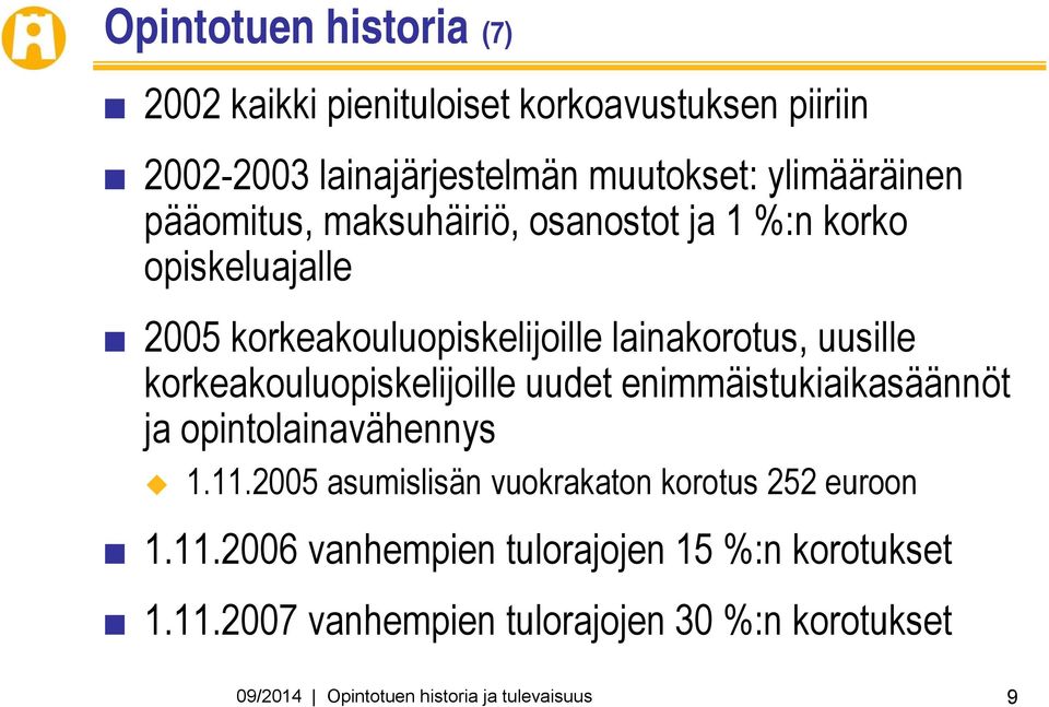 korkeakouluopiskelijoille uudet enimmäistukiaikasäännöt ja opintolainavähennys 1.11.