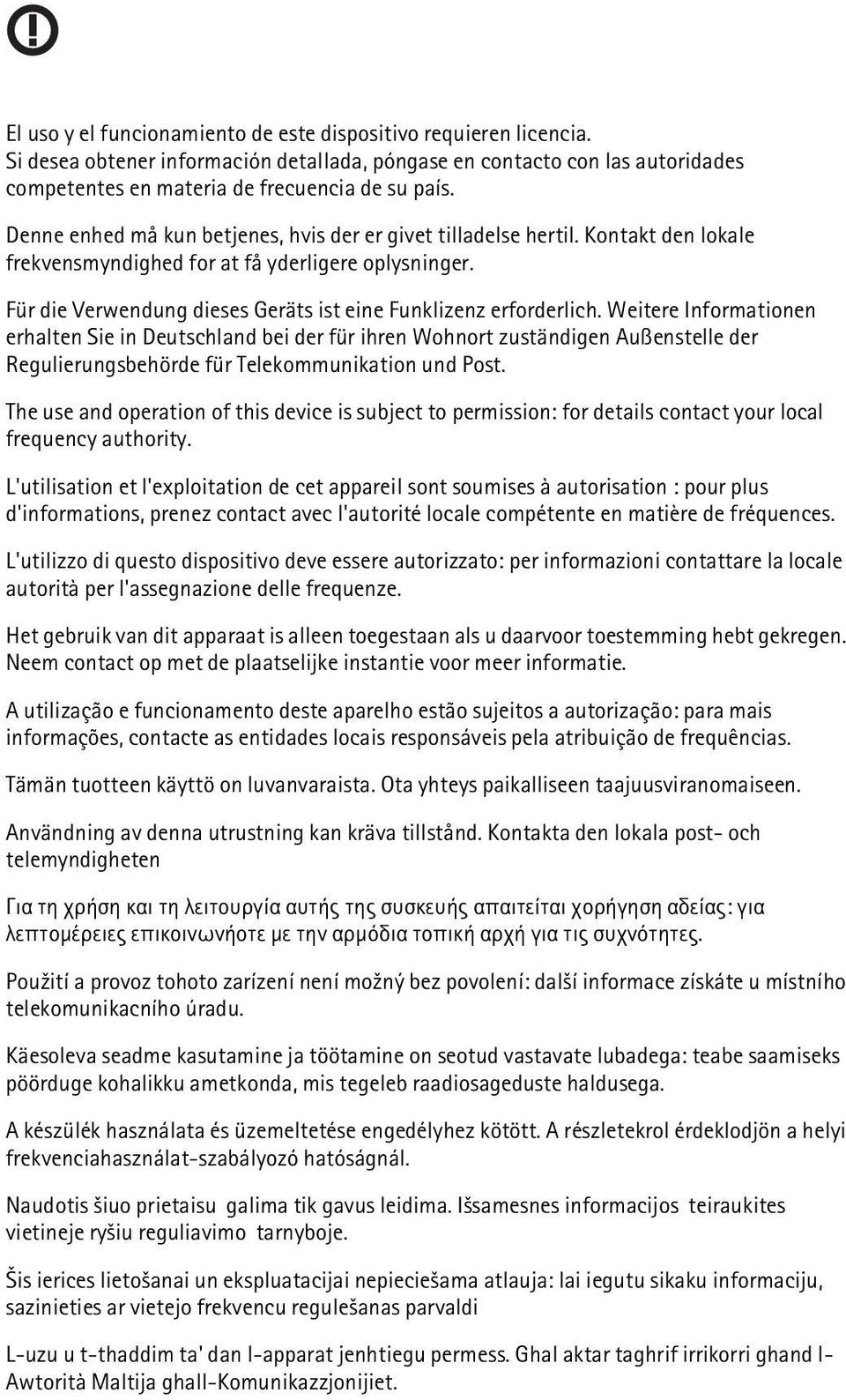 Für die Verwendung dieses Geräts ist eine Funklizenz erforderlich.