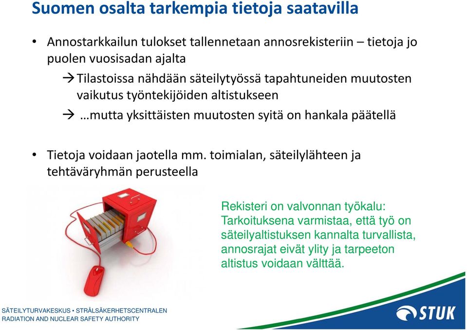 hankala päätellä Tietoja voidaan jaotella mm.