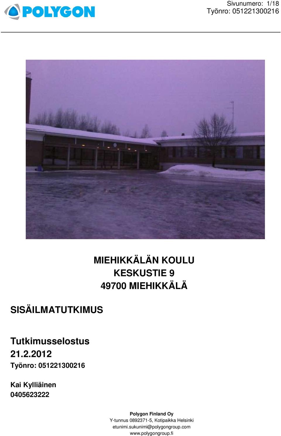 MIEHIKKÄLÄ SISÄILMATUTKIMUS