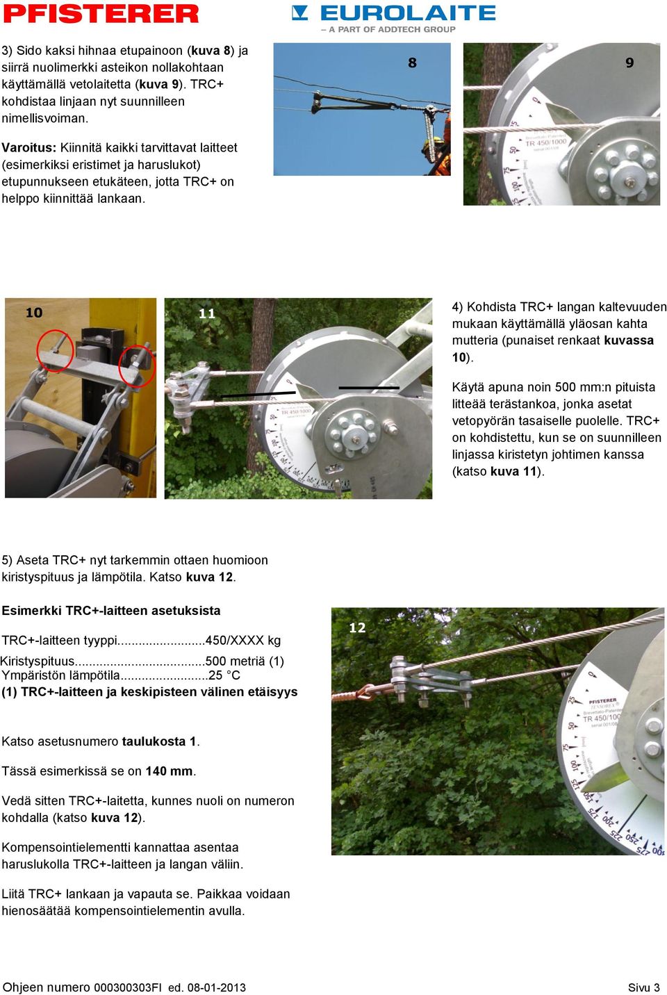 8 9 Warning: we suggest to fit in advance to front balance all hardware you need ( insulators, turnbuckles,..), so to make easy to joint 10 later TRC+ to OCL.