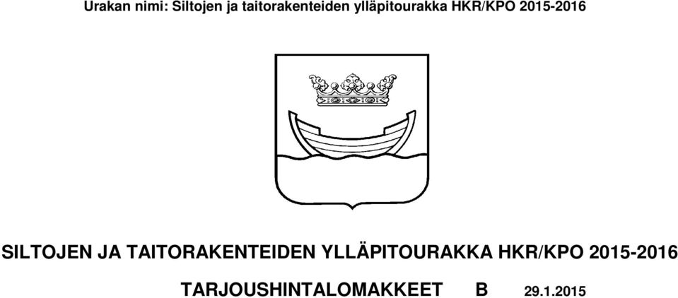 JA TAITORAKENTEIDEN YLLÄPITOURAKKA HKR/KPO