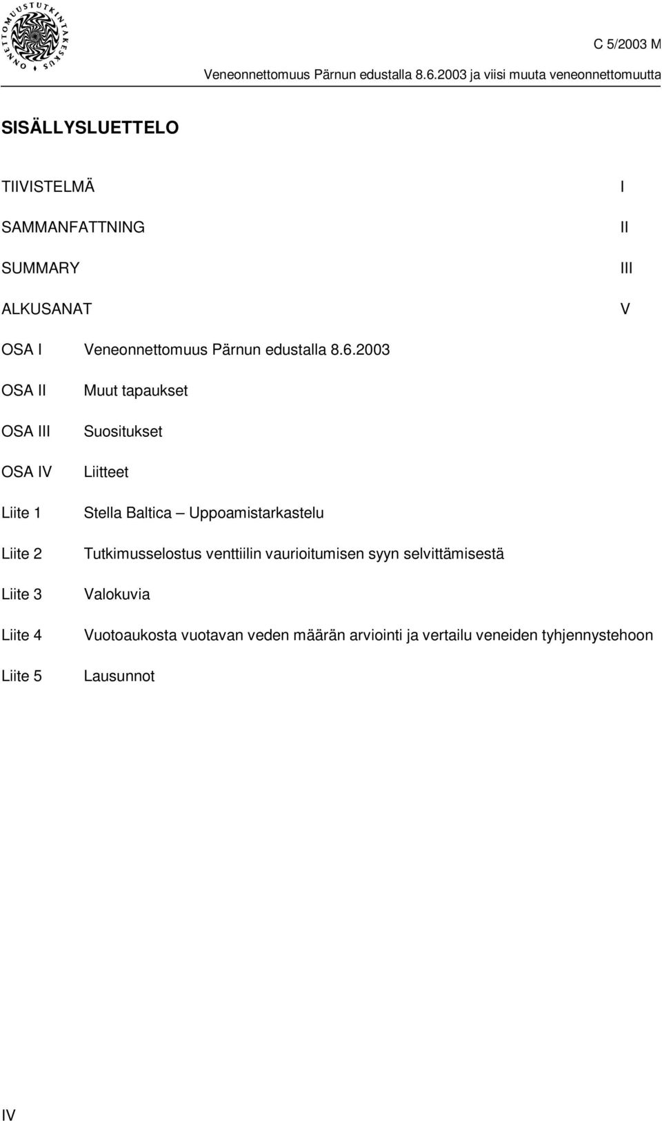 Veneonnettomuus Pärnun edustalla 8.6.
