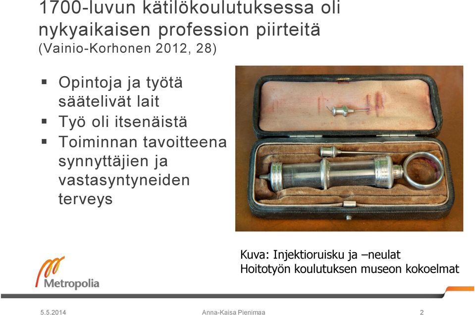 itsenäistä Toiminnan tavoitteena synnyttäjien ja vastasyntyneiden terveys