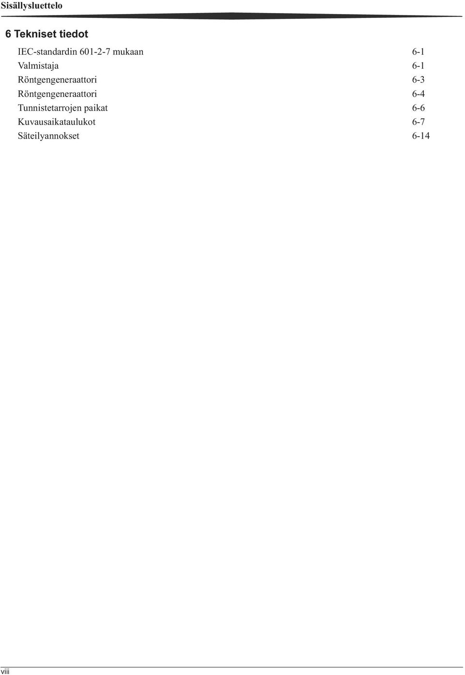Röntgengeneraattori Tunnistetarrojen paikat