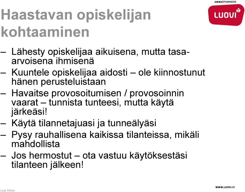 provosoinnin vaarat tunnista tunteesi, mutta käytä järkeäsi!