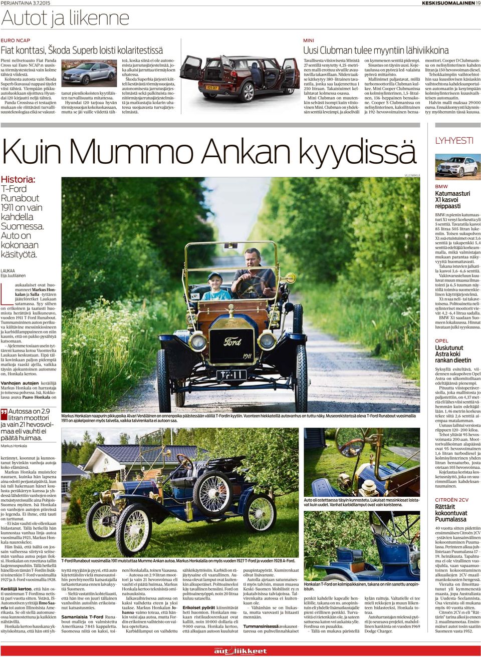 Kolmesta autosta vain Škoda Superb (kuvassa) nappasi täydet viisi tähteä. Ylempään pikkuautoluokkaan sijoittuva Hyundai i20 kirjautti neljä tähteä.