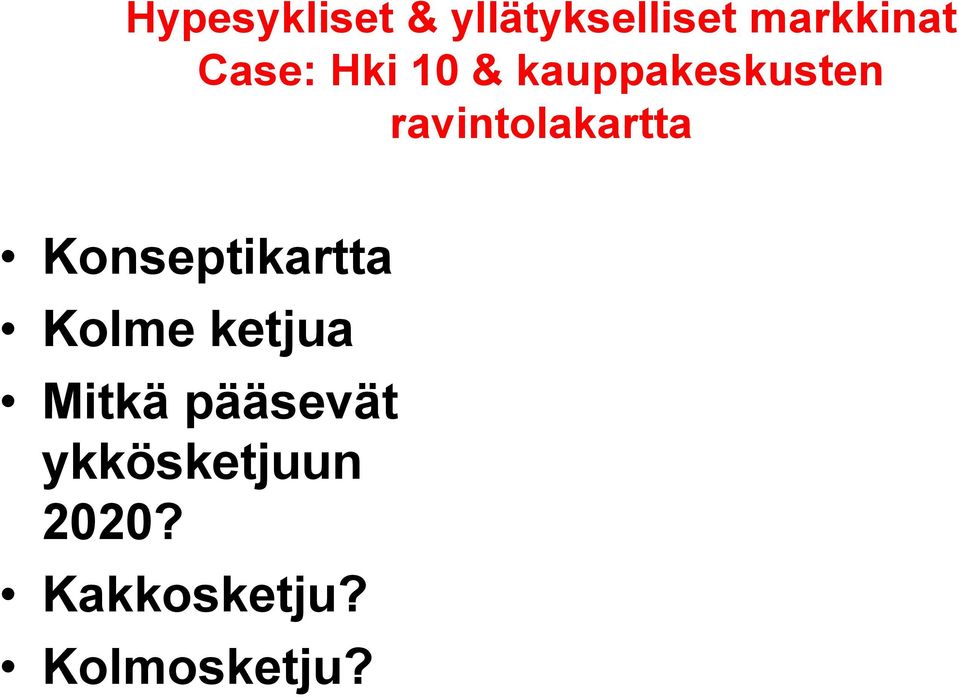 ravintolakartta Konseptikartta Kolme ketjua