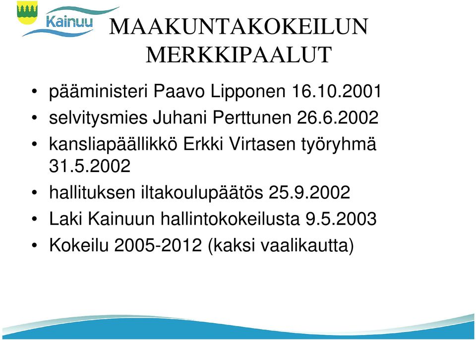 6.2002 kansliapäällikkö Erkki Virtasen työryhmä 31.5.