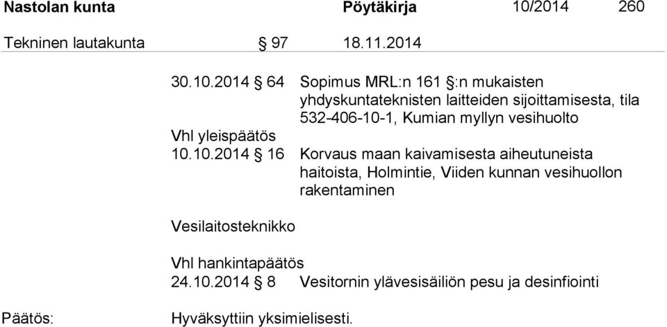 2014 64 Sopimus MRL:n 161 :n mukaisten yhdyskuntateknisten laitteiden sijoittamisesta, tila 532-406-10-1, Kumian