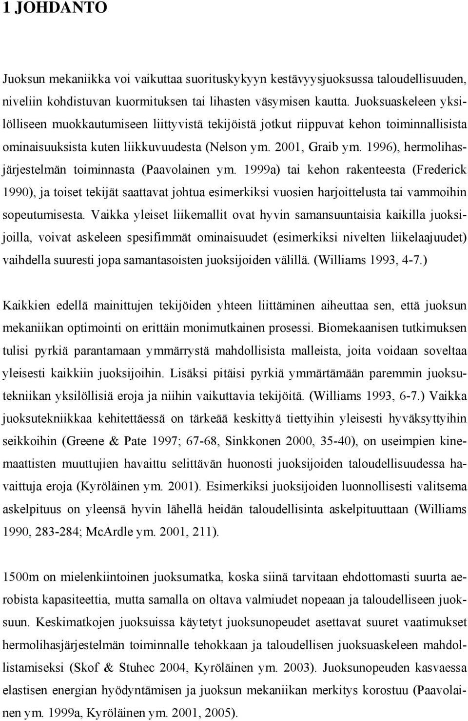 1996), hermolihasjärjestelmän toiminnasta (Paavolainen ym.
