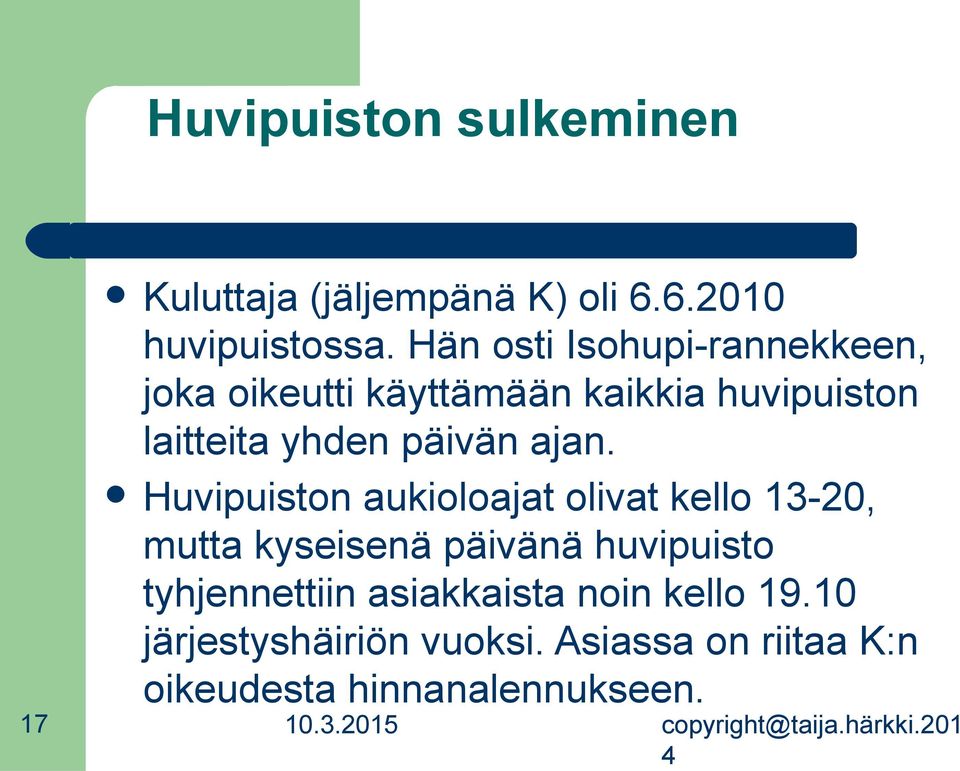 päivän ajan.
