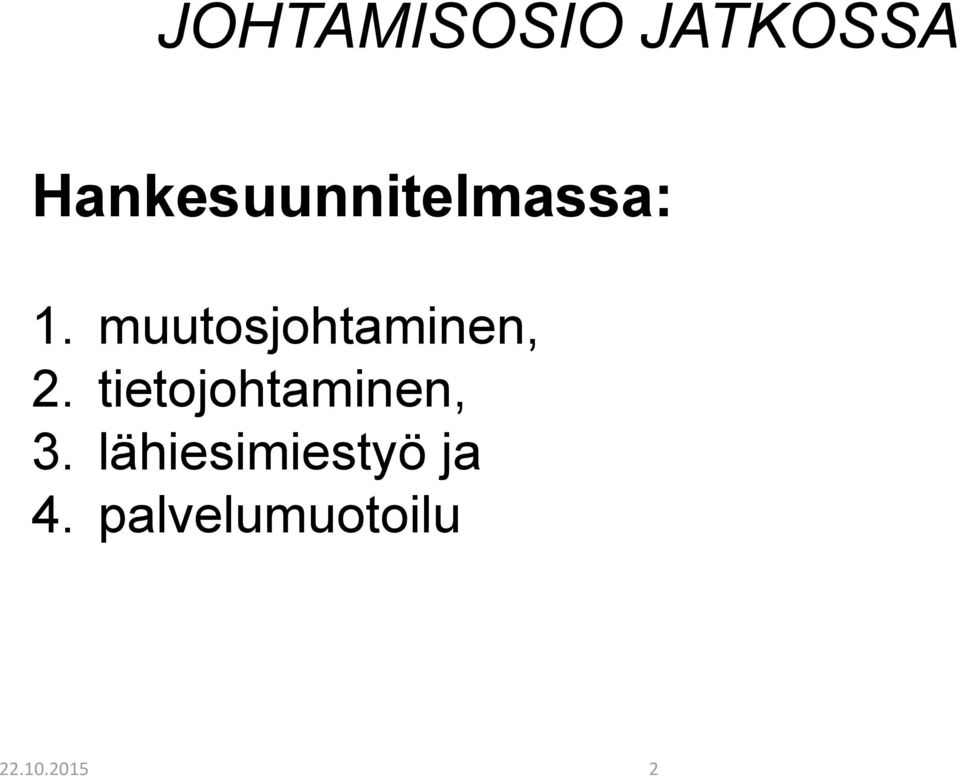 muutosjohtaminen, 2.