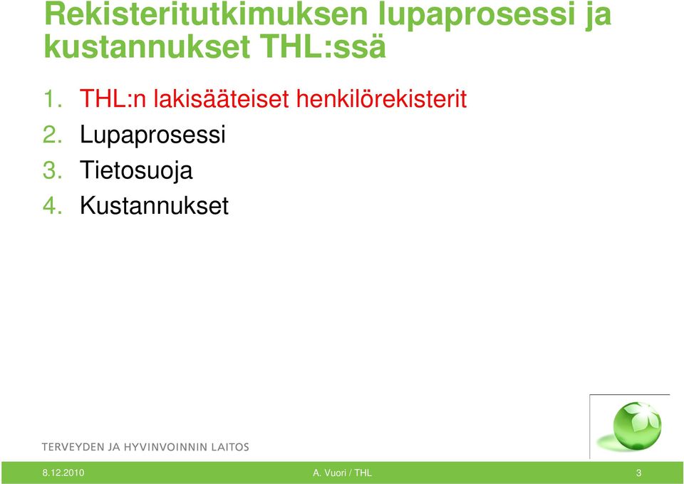 THL:n lakisääteiset henkilörekisterit 2.