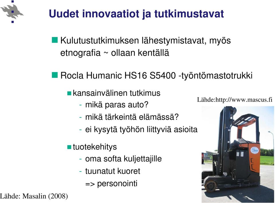 kansainvälinen tutkimus - mikä paras auto? - mikä tärkeintä elämässä?