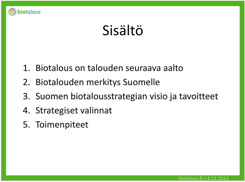 Biotalouden merkitys Suomelle 3.