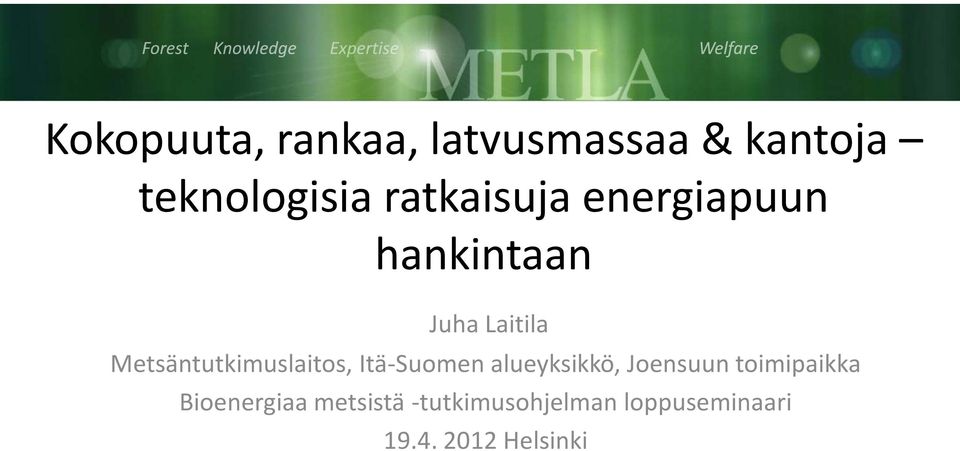 Metsäntutkimuslaitos, Itä-Suomen alueyksikkö, Joensuun