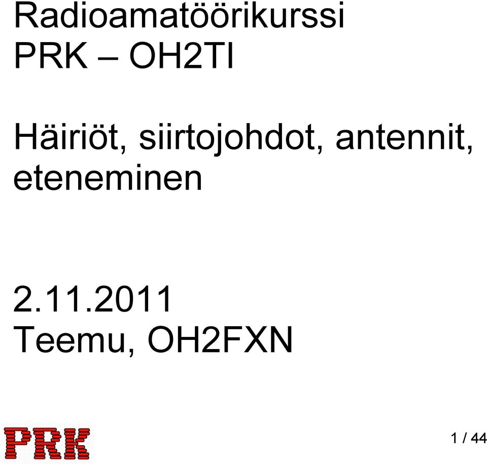 siirtojohdot, antennit,