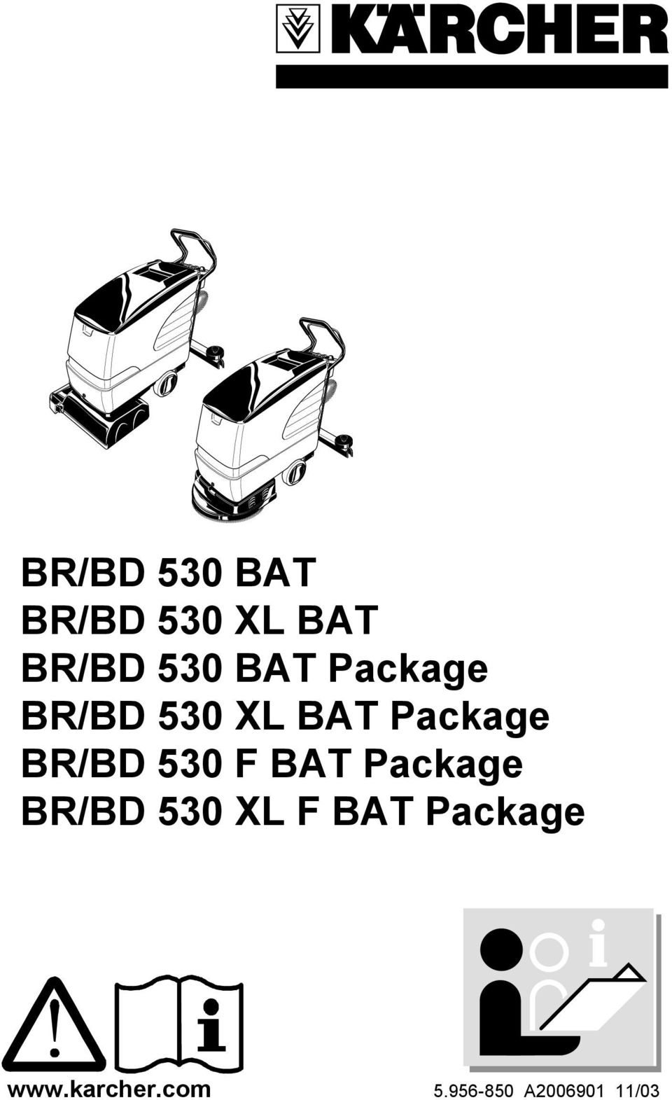 530 F BAT Package BR/BD 530 XL F BAT