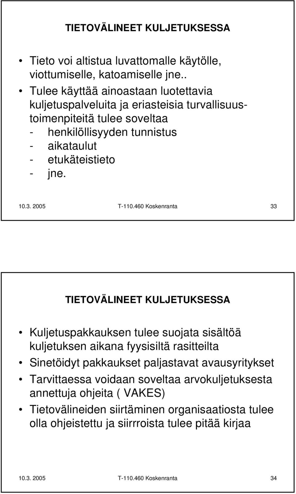 - jne. 10.3. 2005 T-110.