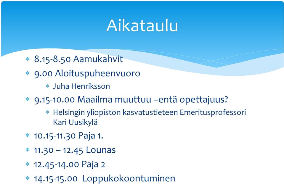 00 Maailma muuttuu entä opettajuus?