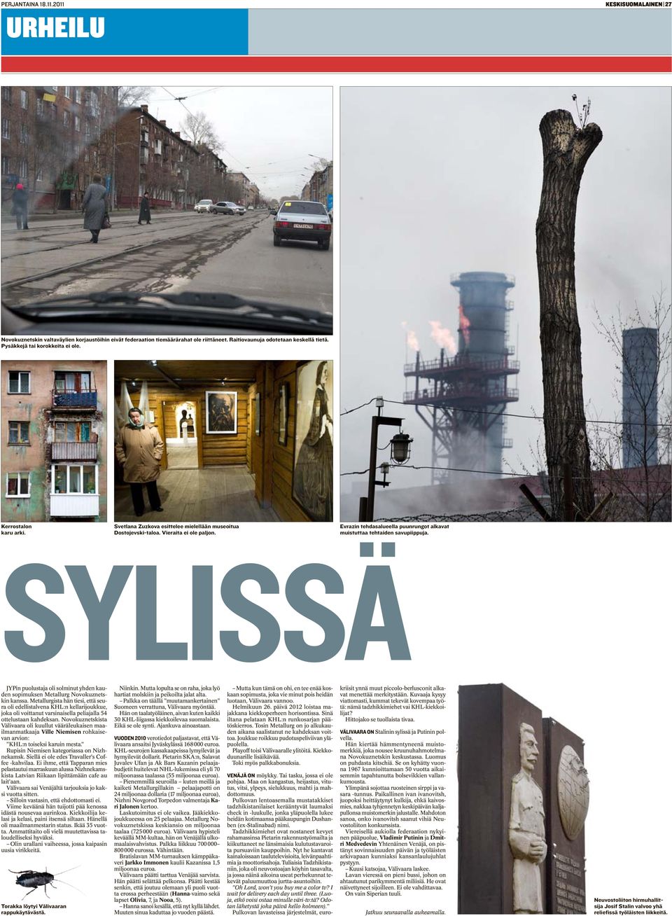 SYLISSÄ JYPin puolustaja oli solminut yhden kauden sopimuksen Metallurg Novokuznetskin kanssa.