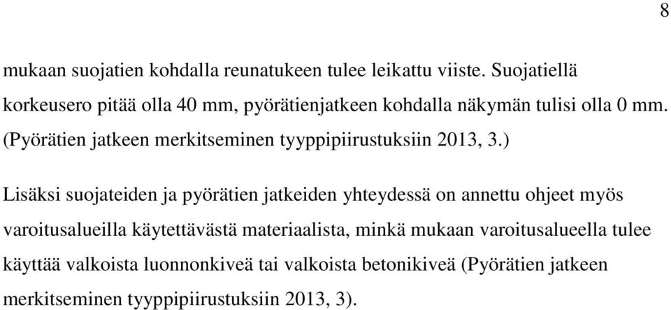 (Pyörätien jatkeen merkitseminen tyyppipiirustuksiin 2013, 3.