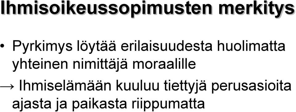 nimittäjä moraalille Ihmiselämään kuuluu