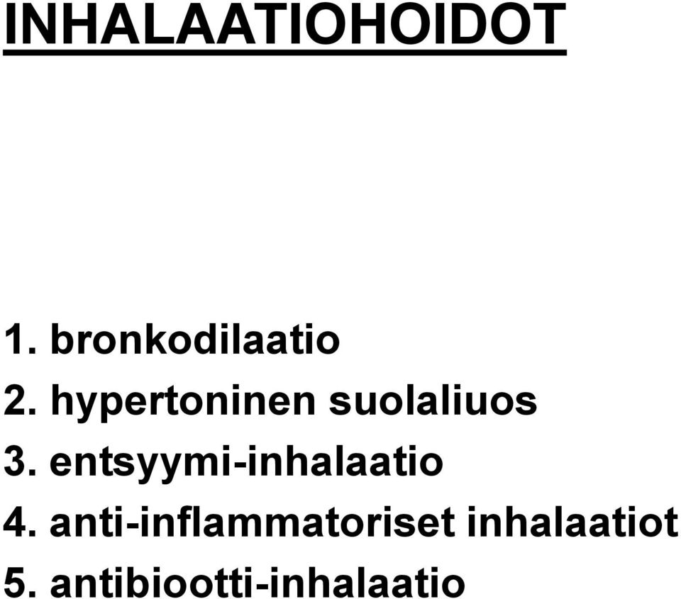 entsyymi-inhalaatio 4.