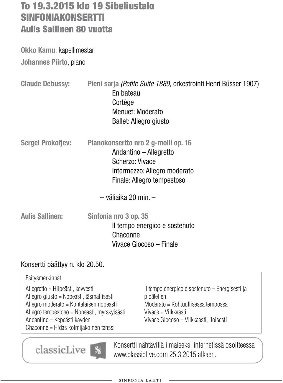 bateau Cortège Menuet: Moderato Ballet: Allegro giusto Sergei Prokofjev: Pianokonsertto nro 2 g-molli op.